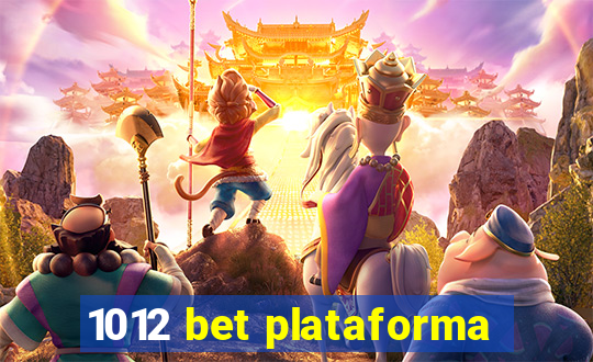 1012 bet plataforma